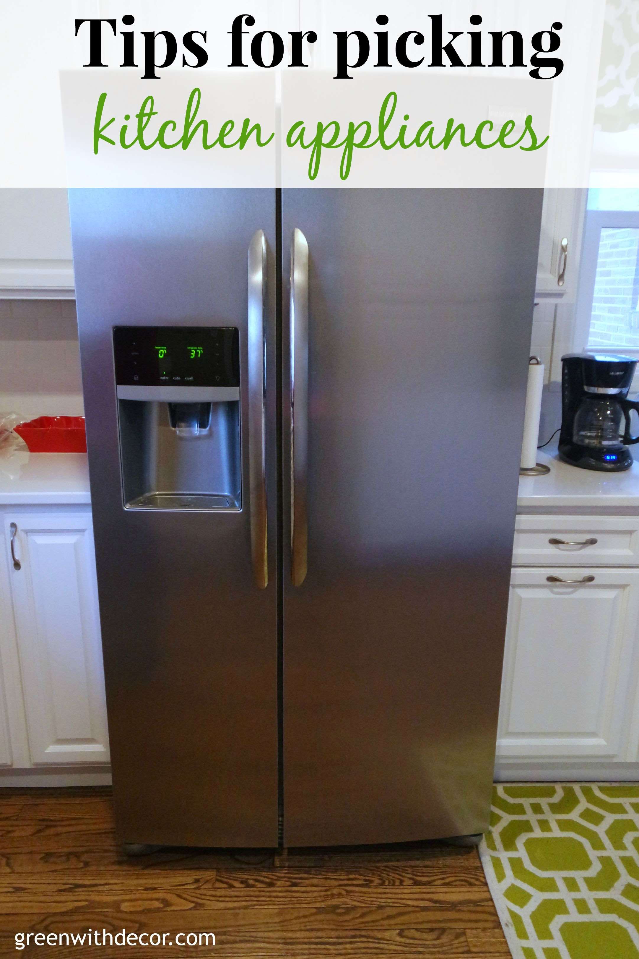 Tips for picking kitchen appliances. There are some great ideas here that I hadn’t thought of! So helpful when going through a kitchen renovation! | Green With Decor