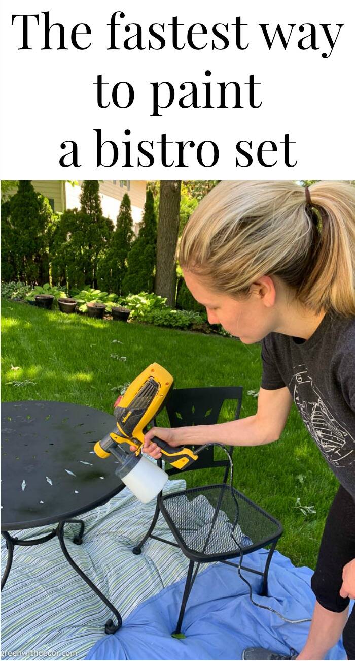 How to paint a bistro set with a paint sprayer Green With Decor