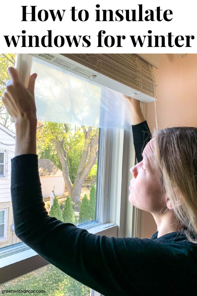 How To Insulate Windows For Winter - Green With Decor